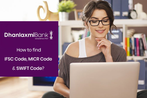 How to Find the IFSC, MICR, and SWIFT Codes of Dhanlaxmi Bank? 