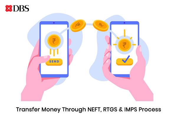 How to Transfer Money through DBS Bank NEFT, RTGS & IMPS Processes?