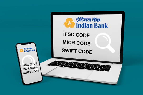 How to Find Indian Bank IFSC Code, MICR Code & SWIFT Code?