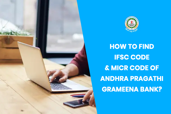 how-to-find-ifsc-code-micr-code-of-andhra-pragathi-grameena-bank