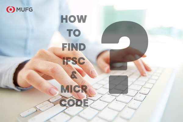 how-to-find-ifsc-code-micr-code-of-mufg-bank