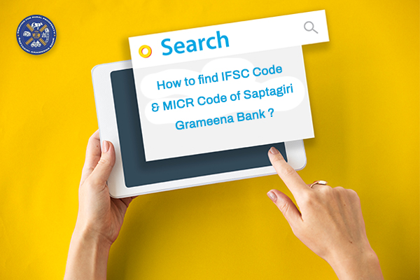 how-to-find-ifsc-code-micr-code-of-saptagiri-grameena-bank