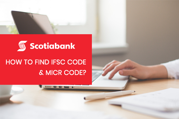 how-to-find-ifsc-code-micr-code-of-scotiabank