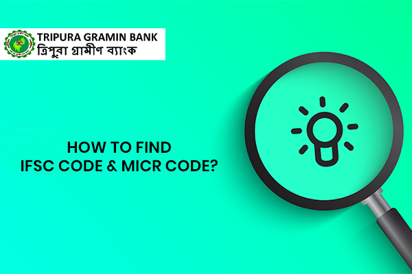 how-to-find-ifsc-code-micr-code-of-tripura-gramin-bank