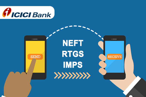 How to Transfer Money in ICICI Bank Using NEFT, RTGS & IMPS Process?