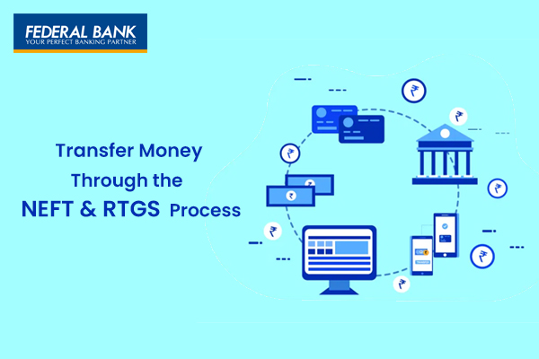 How to Transfer Money through the NEFT, RTGS & IMPS Process of Federal Bank?