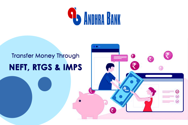 How to Transfer Money Through NEFT, RTGS, IMPS of Andhra Bank?